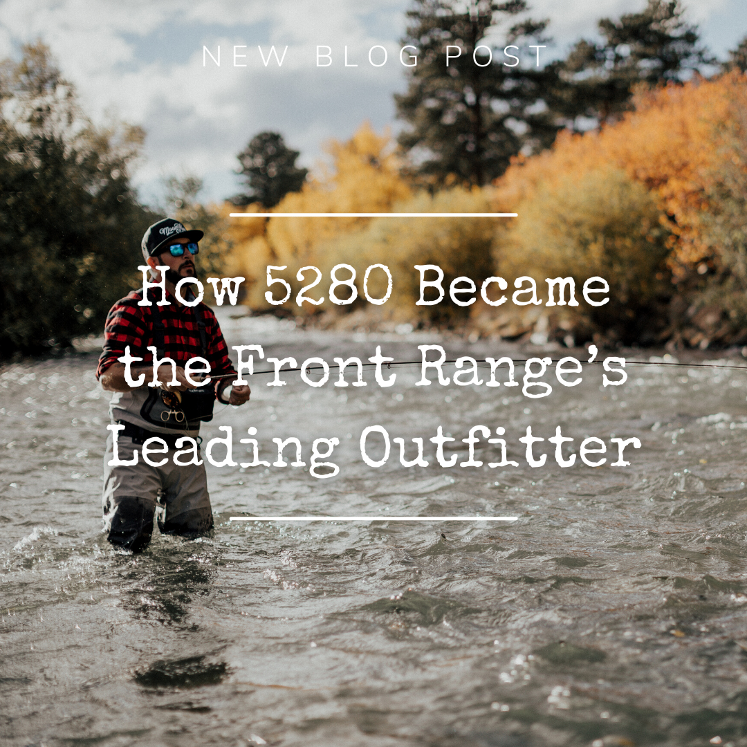 How 5280 Became the Front Range’s Leading Outfitter